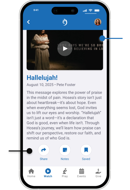 Watch message in the app and drive further engagement with share, notes, and save action buttons in the Compass Rock Mobile app.